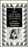Faith, Hope and Charity by Christopher Hampton, Ödön von Horváth