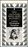 Faith, Hope and Charity by Ödön von Horváth, Christopher Hampton