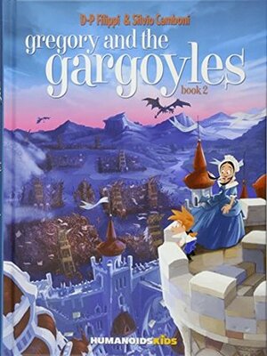 Gregory and the Gargoyles Vol.2: Guardians of Time by Silvio Camboni, Denis-Pierre Filippi