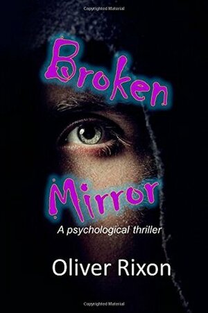 Broken Mirror by Oliver Rixon