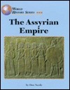 The Assyrian Empire by Don Nardo