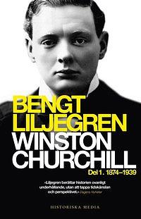 Winston Churchill: 1874-1939, Part 1 by Bengt Liljegren