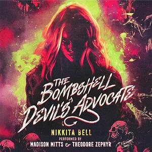 The Bombshell Devils Advocate by Nikkita Bell