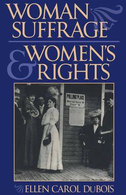 Woman Suffrage and Women's Rights by Ellen Carol DuBois