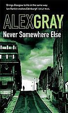 Never Somewhere Else by Alex Gray