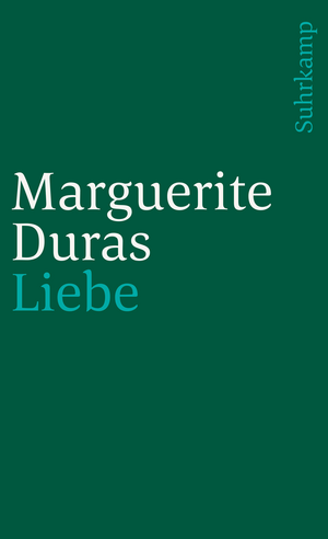 Liebe by Marguerite Duras