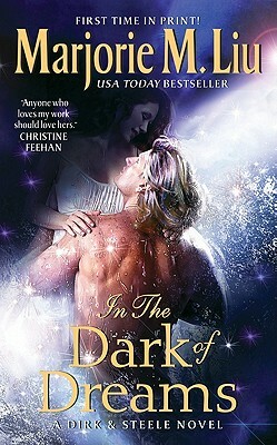In the Dark of Dreams: A Dirk & Steele Novel by Marjorie Liu