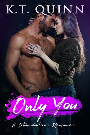 Only you by K t quinn