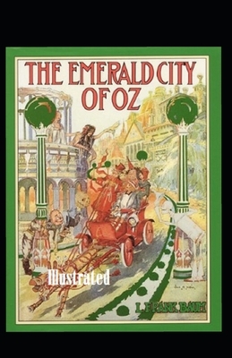 The Emerald City of Oz Illustrated by L. Frank Baum