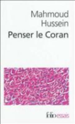 Penser Le Coran by Mahmoud Hussein