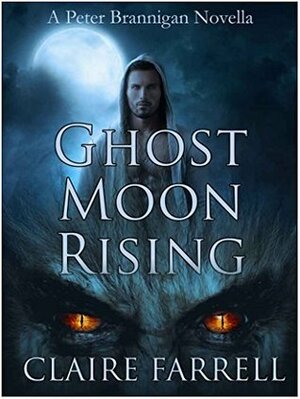 Ghost Moon Rising by Claire Farrell