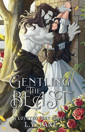 Gentling the Beast by L.V. Lane