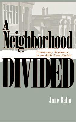 A Neighborhood Divided by Jane Balin