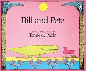 Bill and Pete by Tomie dePaola