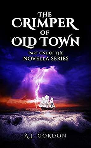 The Crimper of Old Town: Part 1 by A.J. Gordon