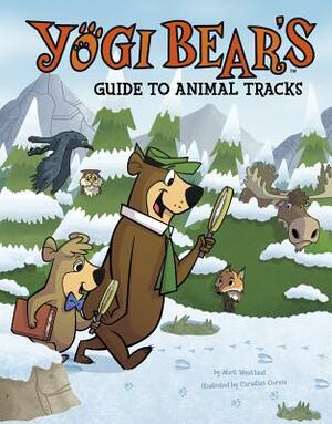 Yogi Bear's Guide to Animal Tracks by Mark Andrew Weakland