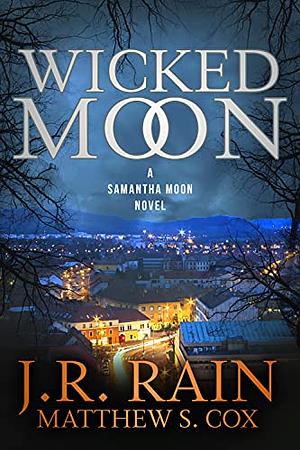 Wicked Moon by J.R. Rain, Matthew S. Cox