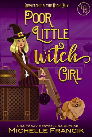 Poor Little Witch Girl by Peach Plains, Michelle Francik, Michelle Francik