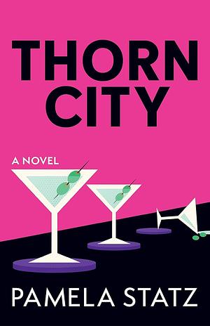 Thorn City by Pamela Statz