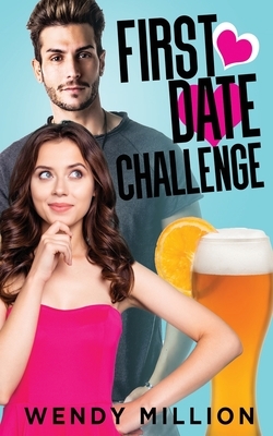 First Date Challenge by Wendy Million