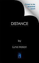 Distance: A Dark Mafia Romance by Luna Mason