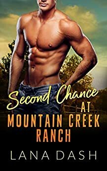 Second Chance at Mountain Creek Ranch by Lana Dash