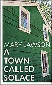 A Town Called Solace by Mary Lawson