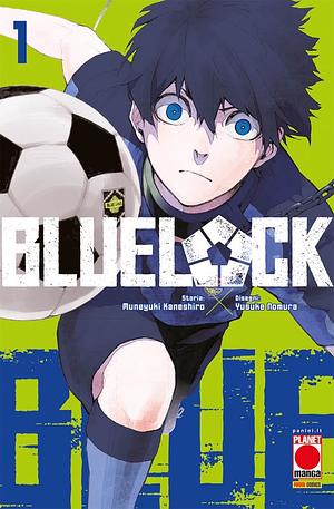 Blue lock, Vol. 1 by Muneyuki Kaneshiro, Muneyuki Kaneshiro, Yusuke Nomura