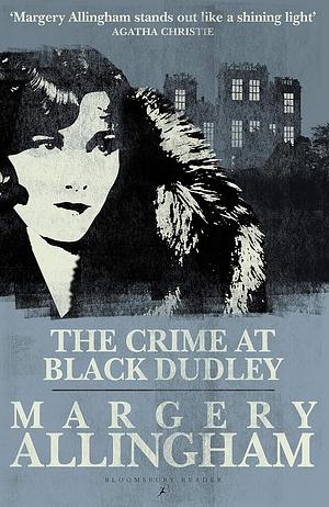 The Crime at Black Dudley by Margery Allingham