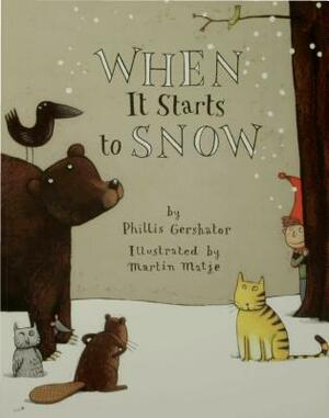 When It Starts to Snow by Phillis Gershator