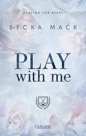 Play With Me by Becka Mack