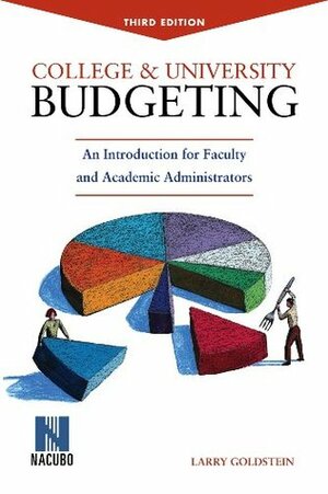 College & University Budgeting: An Introduction for Faculty and Academic Administrators by Richard J. Meisinger, Larry J. Goldstein