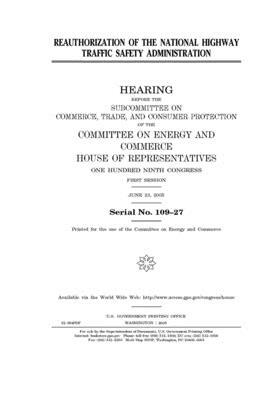 Reauthorization of the National Highway Traffic Safety Administration by United S. Congress, Committee on Energy and Commerc (house), United States House of Representatives