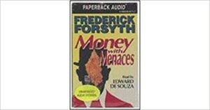 Money with Menaces by Frederick Forsyth