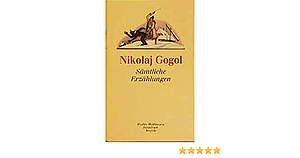Sämtliche Erzählungen. by Nikolai Gogol