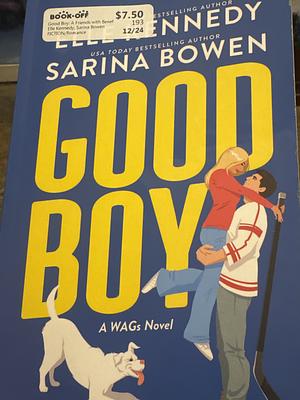 Good Boy by Elle Kennedy Sarina Bowen