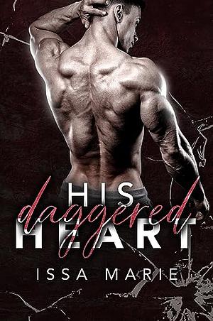 His Daggered Heart by Issa Marie
