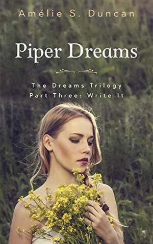 Piper Dreams by Amélie S. Duncan