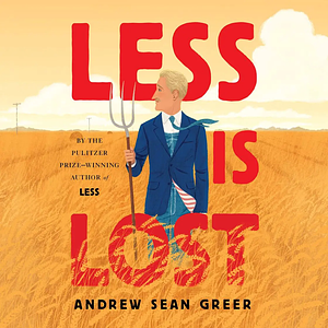 Less is Lost by Andrew Sean Greer