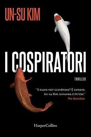 I cospiratori by Un-su Kim, Un-su Kim