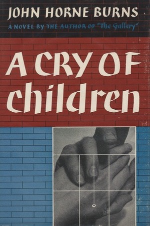 A Cry of Children by John Horne Burns