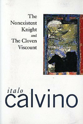 The Nonexistent Knight & The Cloven Viscount by Italo Calvino