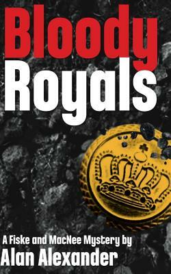 Bloody Royals by Alan Alexander