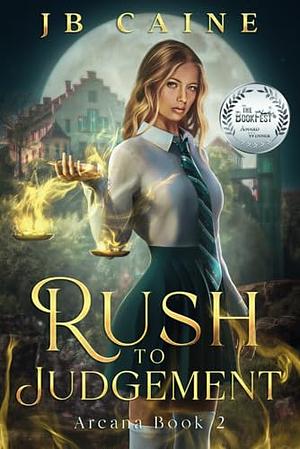 Rush to Judgement by J.B. Caine