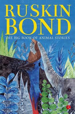 The Big Book of Animal Stories by Ruskin Bond