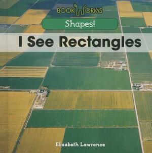 I See Rectangles by Elizabeth Lawrence