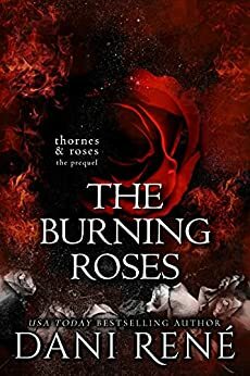 The Burning Roses by Dani René