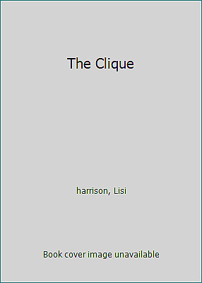 The Clique by Lisi Harrison