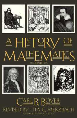 A History of Mathematics, 2nd Edition by Carl B. Boyer, Uta C. Merzbach