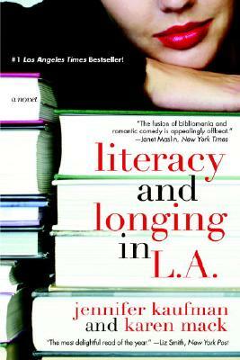 Literacy and Longing in L.A. by Jennifer Kaufman, Karen Mack